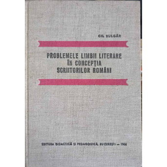 PROBLEMELE LIMBII LITERARE IN CONCEPTIA SCRIITORILOR ROMANI