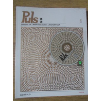 PULS. MANUAL DE LIMBA ROMANA CA LIMBA STRAINA. CURS. NIVELURILE B1-B2 (INCLUDE CD)