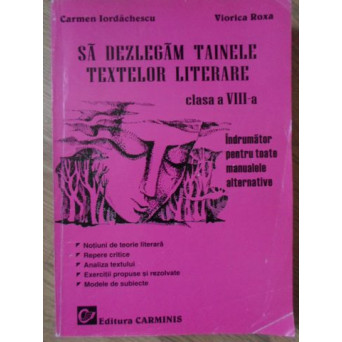 SA DEZLEGAM TAINELE TEXTELOR LITERARE CLASA A VIII-A