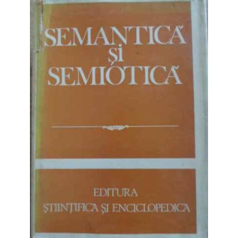 SEMANTICA SI SEMIOTICA