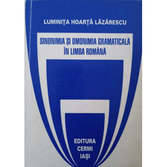 SINONIMIA SI OMONIMIA GRAMATICALA IN LIMBA ROMANA