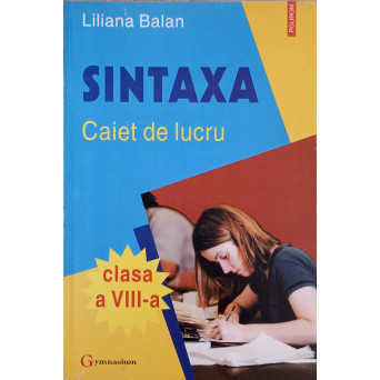 SINTAXA CAIET DE LUCRU CLASA A VIII-A