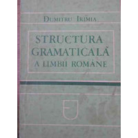 STRUCTURA GRAMATICALA A LIMBII ROMANE. NUMELE SI PRONUMELE, ADVERBUL STRUCTURA GRAMATICALA A LIMBII ROMANE. NUMELE SI PRONUMELE, ADVERBUL