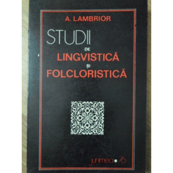STUDII DE LINGVISTICA SI FOLCLORISTICA