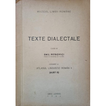 TEXTE DIALECTALE. SUPLIMENT LA ATLASUL LINGUISTIC ROMAN II