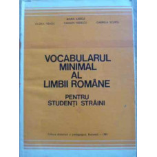 VOCABULARUL MINIMAL AL LIMBII ROMANE PENTRU STUDENTI STRAINI