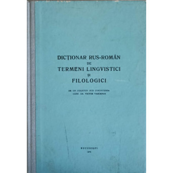 DICTIONAR RUS-ROMAN DE TERMENI LINGVISTICI SI FILOLOGICI