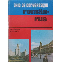 GHID DE CONVERSATIE ROMAN - RUS GHID DE CONVERSATIE ROMAN - RUS