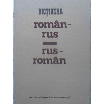 DICTIONAR ROMAN-RUS, RUS-ROMAN