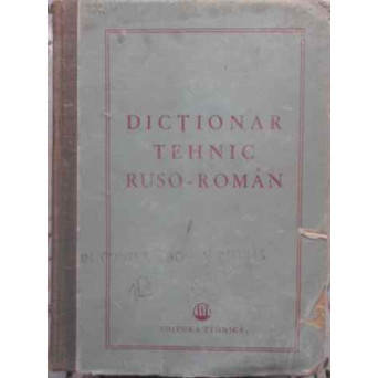 DICTIONAR TEHNIC RUSO - ROMAN