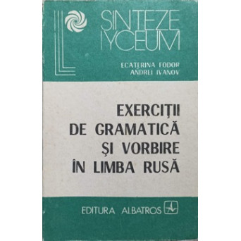 EXERCITII DE GRAMATICA SI VORBIRE IN LIMBA RUSA