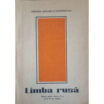 LIMBA RUSA. MANUAL PENTRU CLASA A XI-A (ANUL VII DE STUDIU)