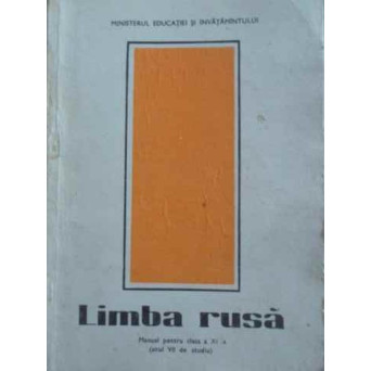 LIMBA RUSA MANUAL PENTRU CLASA A XI-A (ANUL VII DE STUDIU)