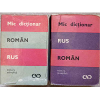 MIC DICTIONAR ROMAN-RUS, RUS-ROMAN MIC DICTIONAR ROMAN-RUS, RUS-ROMAN