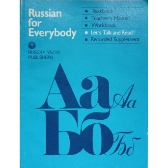 RUSSIAN FOR EVERYBODY. LET`S TALK AND READ!