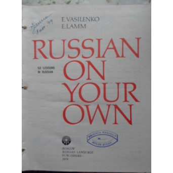 RUSSIAN ON YOUR OWN 50 LESSONS IN RUSSIAN. LEARNING TO READ RUSSIAN (2 VOL. COLEGATE)