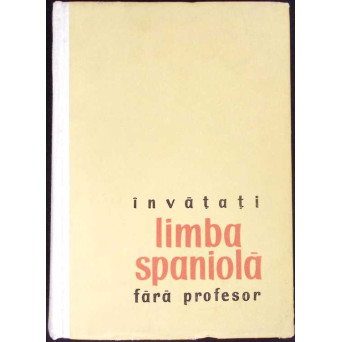 INVATATI LIMBA SPANIOLA FARA PROFESOR