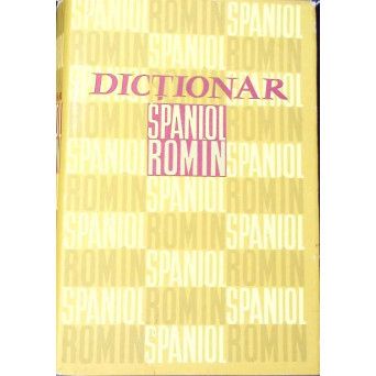 DICTIONAR SPANIOL - ROMAN