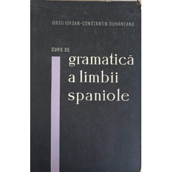 CURS DE GRAMATICA A LIMBII SPANIOLE
