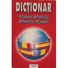 DICTIONAR ROMAN-SPANIOL, SPANIOL-ROMAN