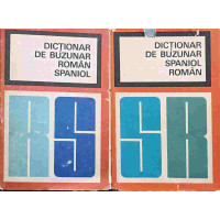DICTIONAR DE BUZUNAR ROMAN-SPANIOL, SPANIOL-ROMAN DICTIONAR DE BUZUNAR ROMAN-SPANIOL, SPANIOL-ROMAN