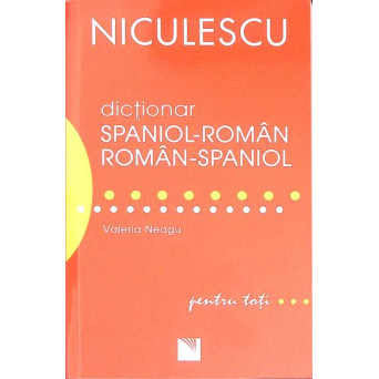 DICTIONAR SPANIOL-ROMAN ROMAN-SPANIOL PENTRU TOTI