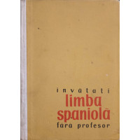 INVATATI LIMBA SPANIOLA FARA PROFESOR INVATATI LIMBA SPANIOLA FARA PROFESOR