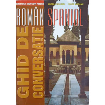 GHID DE CONVERSATIE ROMAN - SPANIOL