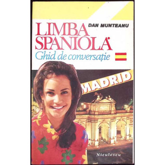 LIMBA SPANIOLA GHID DE CONVERSATIE