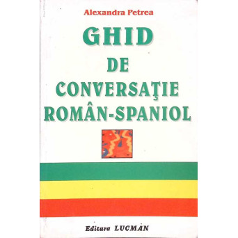 GHID DE CONVERSATIE ROMAN-SPANIOL