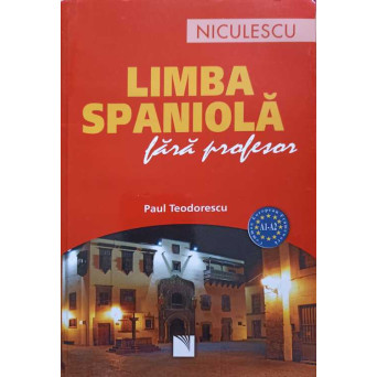 LIMBA SPANIOLA FARA PROFESOR