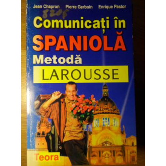 COMUNICATI IN SPANIOLA METODA LAROUSSE