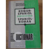 DICTIONAR ROMAN-SPANIOL, SPANIOL-ROMAN