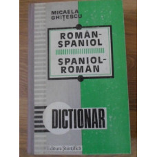 DICTIONAR ROMAN-SPANIOL, SPANIOL-ROMAN