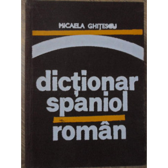 DICTIONAR SPANIOL-ROMAN