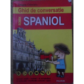 GHID DE CONVERSATIE ROMAN SPANIOL