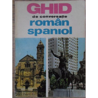 GHID DE CONVERSATIE ROMAN-SPANIOL