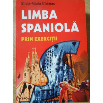 LIMBA SPANIOLA PRIN EXERCITII