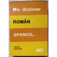 MIC DICTIONAR ROMAN-SPANIOL MIC DICTIONAR ROMAN-SPANIOL
