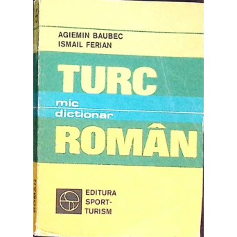 MIC DICTIONAR TURC-ROMAN