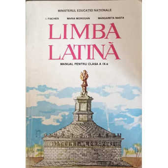 LIMBA LATINA. MANUAL PENTRU CLASA A IX-A
