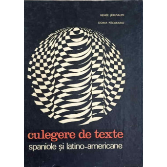 CULEGERE DE TEXTE SPANIOLE SI LATINO-AMERICANE