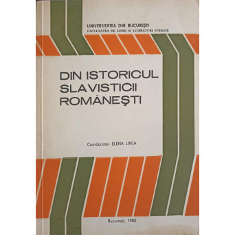 DIN ISTORICUL SLAVISTICII ROMANESTI