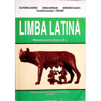 LIMBA LATINA. MANUAL PENTRU CLASA A IX-A