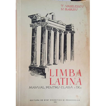 LIMBA LATINA. MANUAL PENTRU CLASA A IX-A