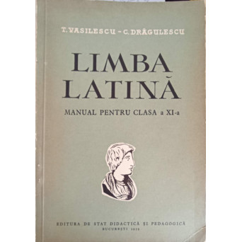 LIMBA LATINA. MANUAL PENTRU CLASA A XI-A