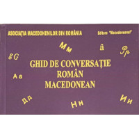 GHID DE CONVERSATIE ROMAN MACEDONEAN GHID DE CONVERSATIE ROMAN MACEDONEAN