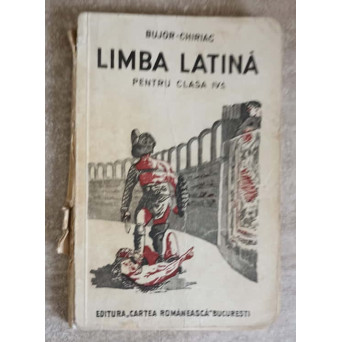 CARTE DE LIMBA LATINA PENTRU CLASA A IV-A LICEALA SI SIMILARELE