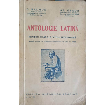 ANTOLOGIE LATINA PENTRU CLASA A VIII-A SECUNDARA