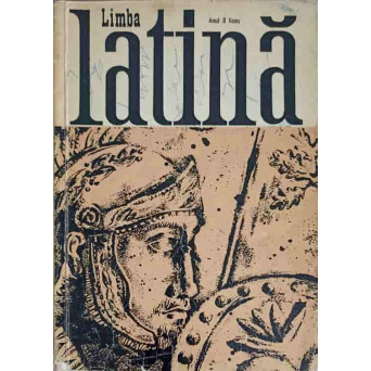 LIMBA LATINA, MANUAL PENTRU ANUL II LICEU